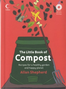 Image for The little book of compost  : recipes for a healthy garden and a happy planet