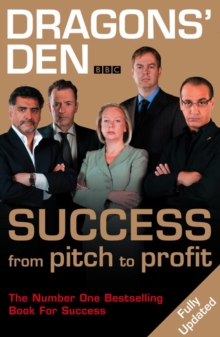 Image for Dragons' den  : success, from pitch to profit