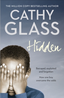 Image for Hidden: betrayed, exploited and forgotten : how one boy overcame the odds