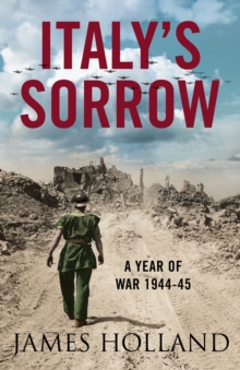 Image for Italy's Sorrow: A Year of War, 1944-1945