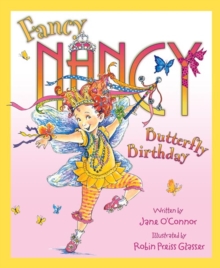 Fancy Nancy and the Butterfly Birthday