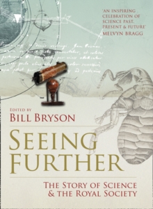 Image for Seeing further  : the story of science & The Royal Society