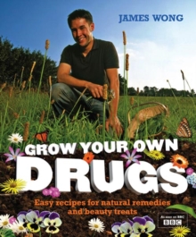 Image for Grow your own drugs  : easy recipes for natural remedies and beauty fixes