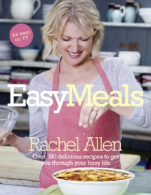 Image for Easy meals  : over 180 delicious recipes to get you through your busy life