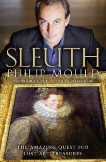 Sleuth: The Amazing Quest for Lost Art Treasures