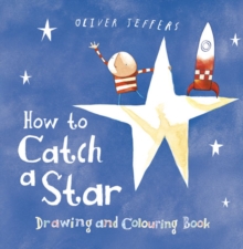 Image for How to Catch a Star : Drawing and Colouring Book