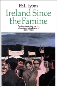 Ireland Since the Famine: Volume 2