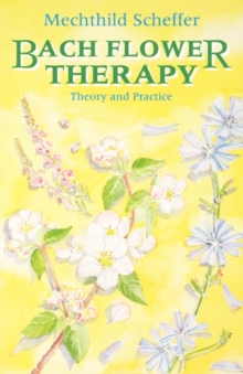 Image for Bach Flower Therapy : The Complete Approach