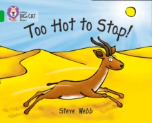 Too Hot to Stop!: Band 05/Green