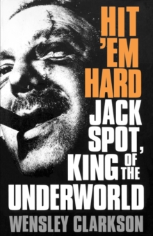 Image for Hit 'em Hard : Jack Spot, King of the Underworld