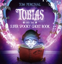 Image for Tobias and the super spooky ghost book