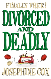 Image for Divorced and deadly: finally free!