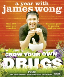 Image for Grow your own drugs  : a year with James Wong