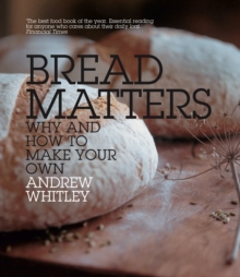 Image for Bread matters: the state of modern bread and a definitive guide to baking your own