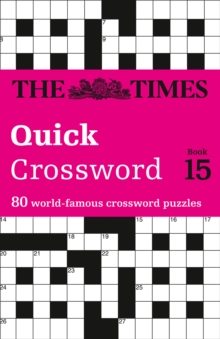 Image for The Times Quick Crossword Book 15 : 80 World-Famous Crossword Puzzles from the Times2