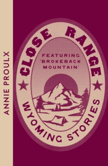Image for Close range: Brokeback Mountain and other stories