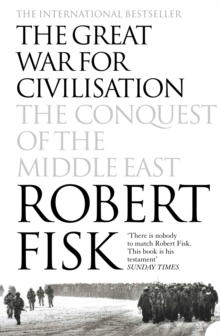 Image for The great war for civilisation: the conquest of the Middle East