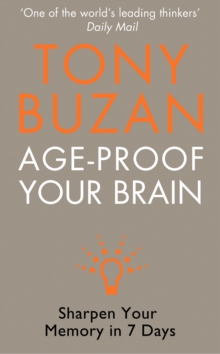 Image for Age-proof your brain: sharpen your memory in 7 days