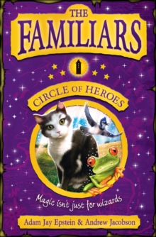 The Familiars: Circle of Heroes