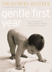 Image for Gentle first year: the essential guide to mother and baby wellbeing in the first twelve months