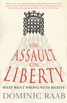 Image for The assault on liberty: what went wrong with rights