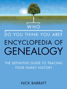 Image for Who do you think you are?: encyclopedia of genealogy : the definitive guide to tracing your family history
