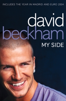 Image for David Beckham: my side