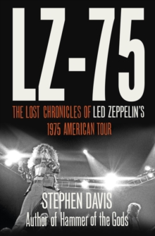 Image for LZ-'75  : the lost chronicles of Led Zeppelin's 1975 American tour