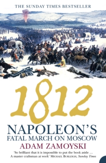 Image for 1812: Napoleon's fatal march on Moscow
