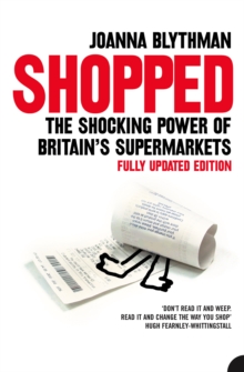 Image for Shopped: the shocking power of British supermarkets