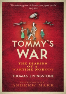 Image for Tommy's war: a First World War diary, 1913-18