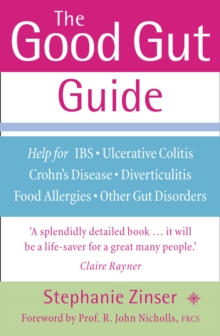 Image for The good gut guide: help for IBS, ulcerative colitis, Crohn's disease diverticulitis, food allergies, other gut problems