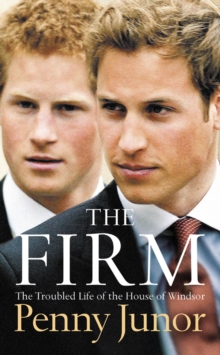 Image for The Firm: The Troubled Life of the House of Windsor