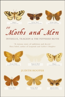 Image for Of moths and men: intrigue, tragedy & the peppered moth