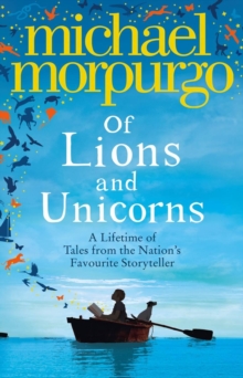 Image for Of Lions and Unicorns: A Lifetime of Tales from the Master Storyteller