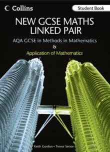 Image for New GCSE maths linked pair AQA GCSE in methods in mathematics & applications of mathematics  : matches the AQA GCSE specification for 2011 onwards: Student book : to support the linked pair pilot sche