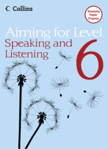 Image for Aiming for level 6: Speaking and listening