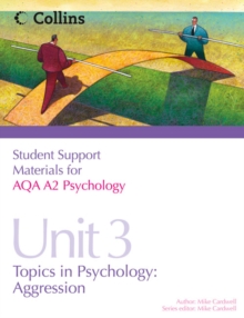Image for Student support materials for AQA A2 psychologyUnit 3,: Topics in psychology - aggression