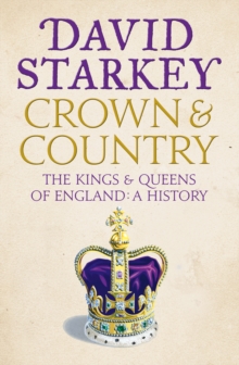 Image for Crown and country: a history of England through the monarchy