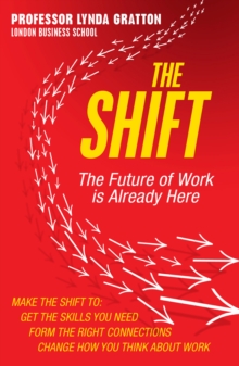 Image for The shift: the future of work is already here