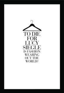 Image for To die for: is fashion wearing out the world?