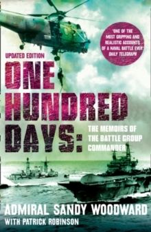 Image for One hundred days  : the memoirs of the Falklands Battle Group Commander