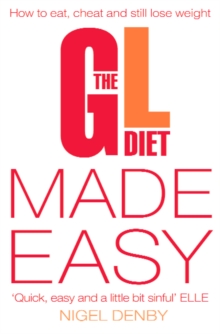 Image for The GL diet made easy: how to eat, cheat and still lose weight