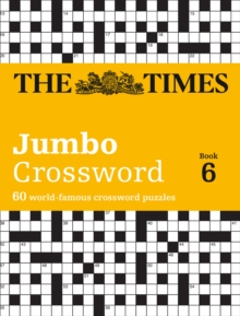 The Times 2 Jumbo Crossword Book 6: 60 Large General-Knowledge Crossword Puzzles