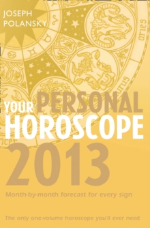 Image for Your Personal Horoscope 2013: Month-by-month forecasts for every sign