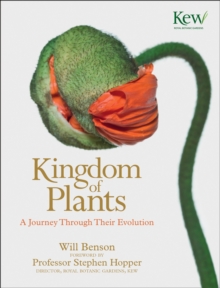 Image for The kingdom of plants: the diversity of plants in Kew Gardens
