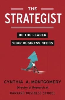 The Strategist: Be the Leader Your Business Needs