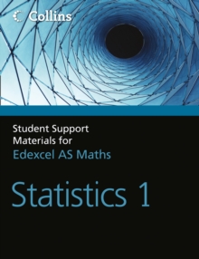 Image for Student support materials for Edexcel A level maths: Statistics 1