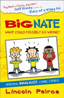 Image for Big Nate: what could possibly go wrong?