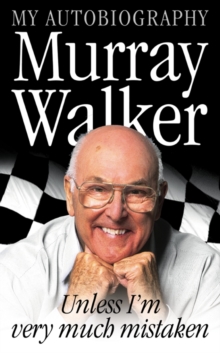 Image for Murray Walker: Unless I'm Very Much Mistaken